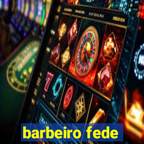 barbeiro fede